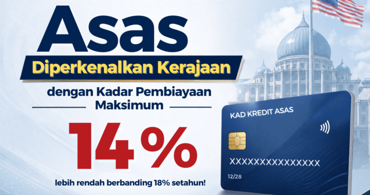 Kad Kredit Asas Diperkenalkan Kerajaan dengan Kadar Pembiayaan Maksimum 14%