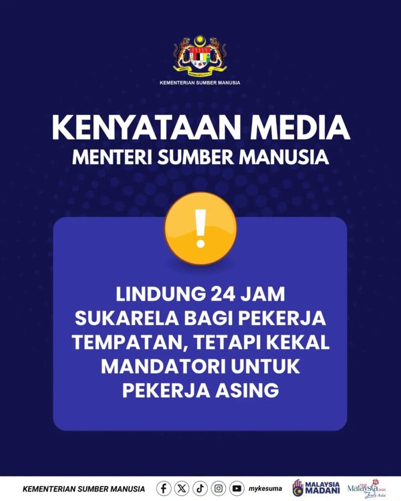 LINDUNG 24 Jam Tidak Lagi Mandatori untuk Pekerja Tempatan, Pekerja Asing Kekal Diwajibkan