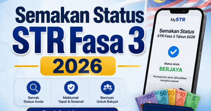 Semakan Status STR Fasa 3 2026 - Jumlah Bayaran Untuk Isi Rumah, IbuBapa Tunggal & Warga Emas