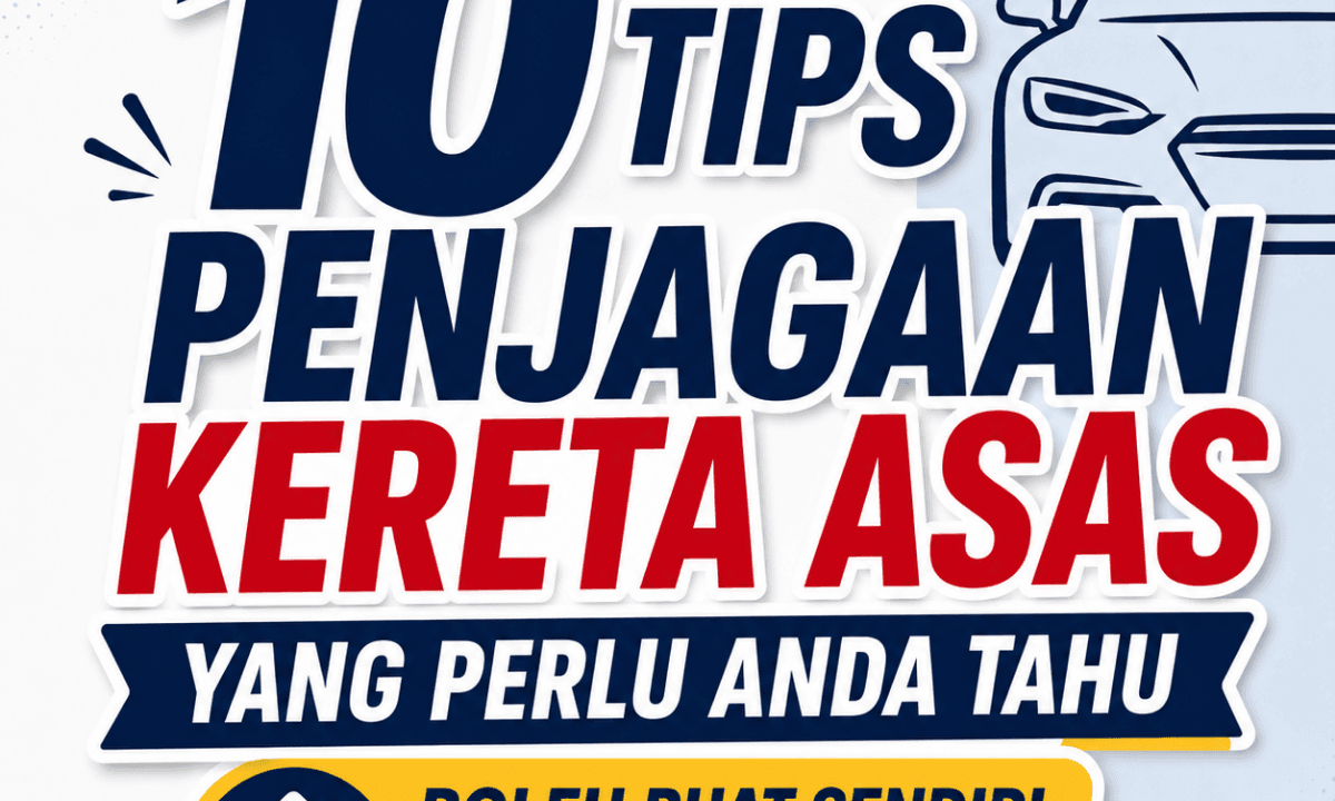 tips penjagaan kereta (1)